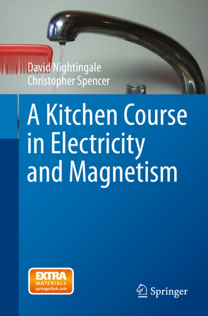 A Kitchen Course in Electricity and Magnetism, PDF eBook