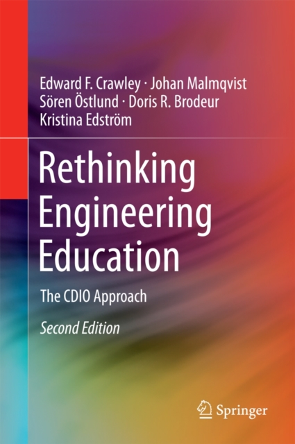 Rethinking Engineering Education : The CDIO Approach, Hardback Book
