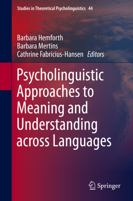 Psycholinguistic Approaches to Meaning and Understanding across Languages, PDF eBook