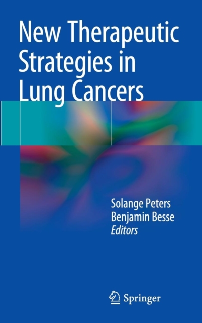 New Therapeutic Strategies in Lung Cancers, Hardback Book