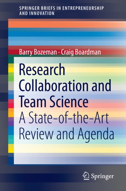 Research Collaboration and Team Science : A State-of-the-Art Review and Agenda, PDF eBook