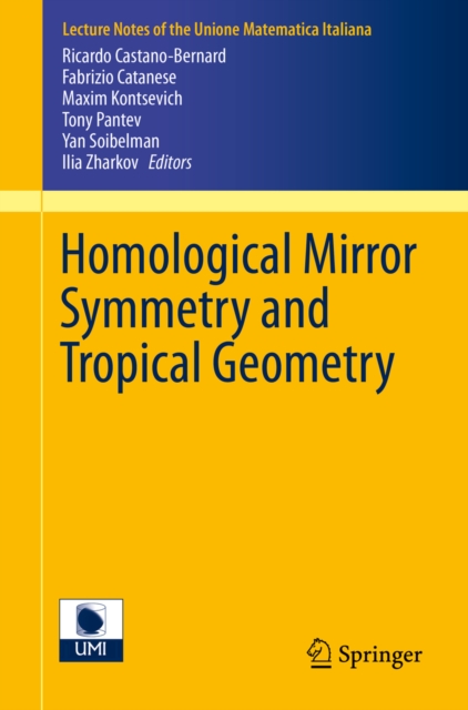 Homological Mirror Symmetry and Tropical Geometry, PDF eBook