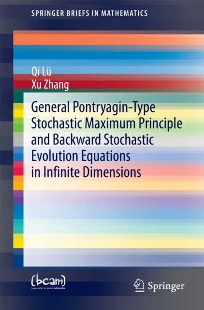 General Pontryagin-Type Stochastic Maximum Principle and Backward Stochastic Evolution Equations in Infinite Dimensions, PDF eBook