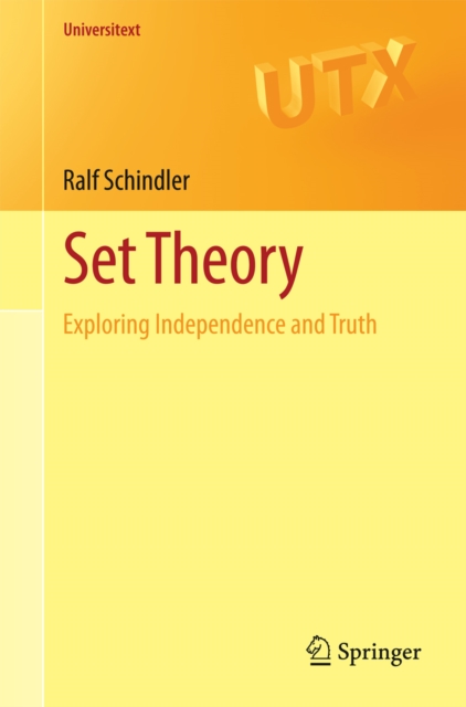 Set Theory : Exploring Independence and Truth, PDF eBook