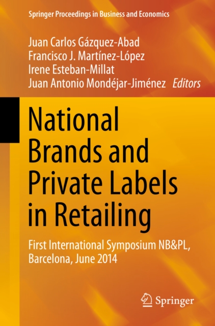 National Brands and Private Labels in Retailing : First International Symposium NB&PL, Barcelona, June 2014, PDF eBook