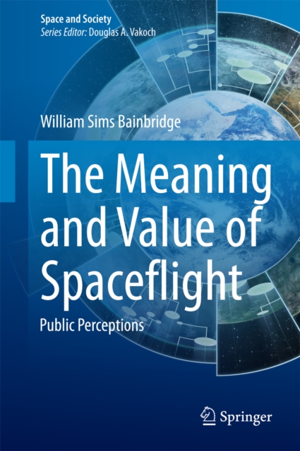 The Meaning and Value of Spaceflight : Public Perceptions, PDF eBook