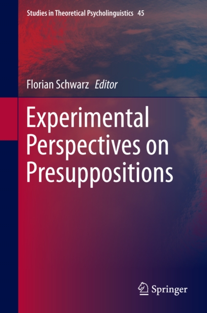 Experimental Perspectives on Presuppositions, PDF eBook