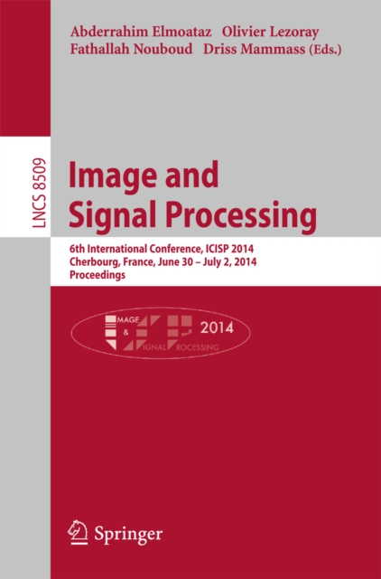 Image and Signal Processing : 6th International Conference, ICISP 2014, Cherbourg, France, June 20 -- July 2, 2014, Proceedings, PDF eBook