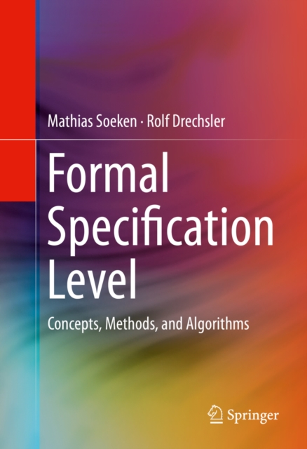 Formal Specification Level : Concepts, Methods, and Algorithms, PDF eBook