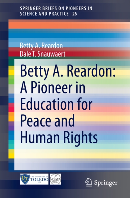 Betty A. Reardon: A Pioneer in Education for Peace and Human Rights, PDF eBook