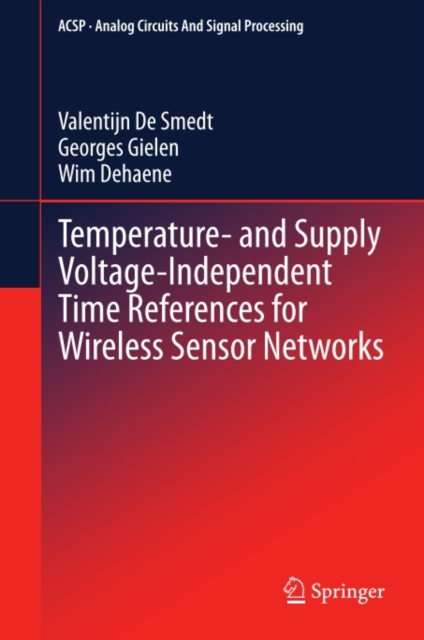 Temperature- and Supply Voltage-Independent Time References for Wireless Sensor Networks, PDF eBook
