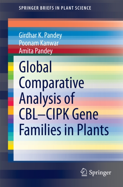 Global Comparative Analysis of CBL-CIPK Gene Families in Plants, PDF eBook