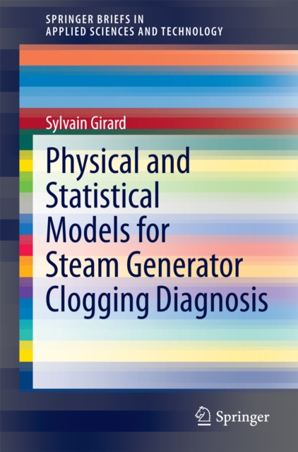 Physical and Statistical Models for Steam Generator Clogging Diagnosis, PDF eBook