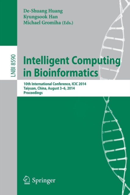 Intelligent Computing in Bioinformatics : 10th International Conference, ICIC 2014, Taiyuan, China, August 3-6, 2014, Proceedings, Paperback / softback Book