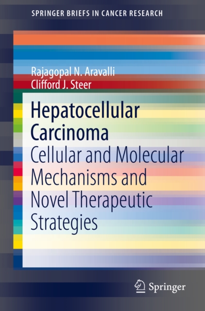 Hepatocellular Carcinoma : Cellular and Molecular Mechanisms and Novel Therapeutic Strategies, PDF eBook