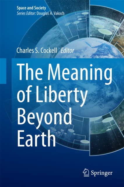 The Meaning of Liberty Beyond Earth, PDF eBook