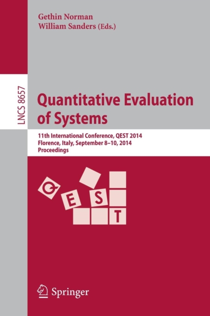 Quantitative Evaluation of Systems : 11th International Conference, QEST 2014, Florence, Italy, September 8-10, 2014, Proceedings, Paperback / softback Book