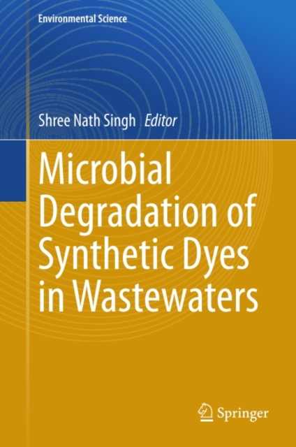Microbial Degradation of Synthetic Dyes in Wastewaters, PDF eBook