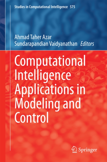 Computational Intelligence Applications in Modeling and Control, PDF eBook