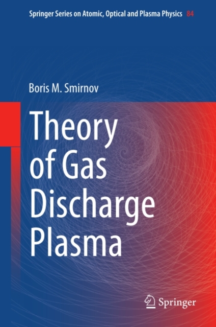 Theory of Gas Discharge Plasma, PDF eBook