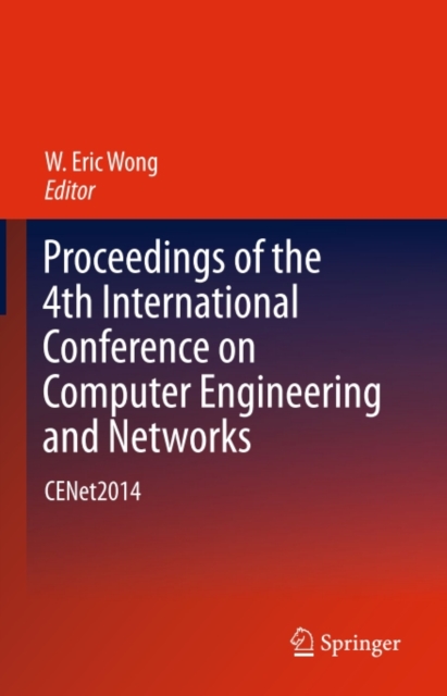 Proceedings of the 4th International Conference on Computer Engineering and Networks : CENet2014, PDF eBook