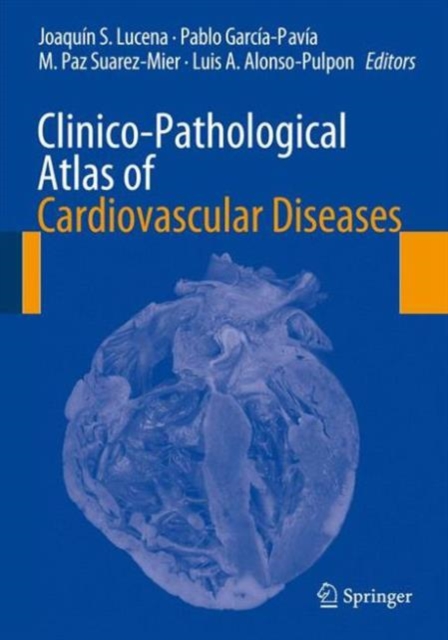 Clinico-Pathological Atlas of Cardiovascular Diseases, Hardback Book