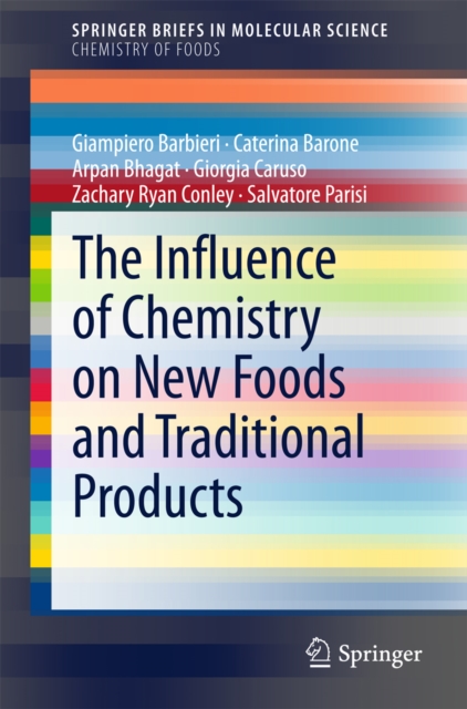 The Influence of Chemistry on New Foods and Traditional Products, PDF eBook
