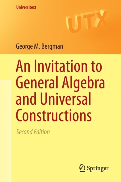 An Invitation to General Algebra and Universal Constructions, Paperback / softback Book