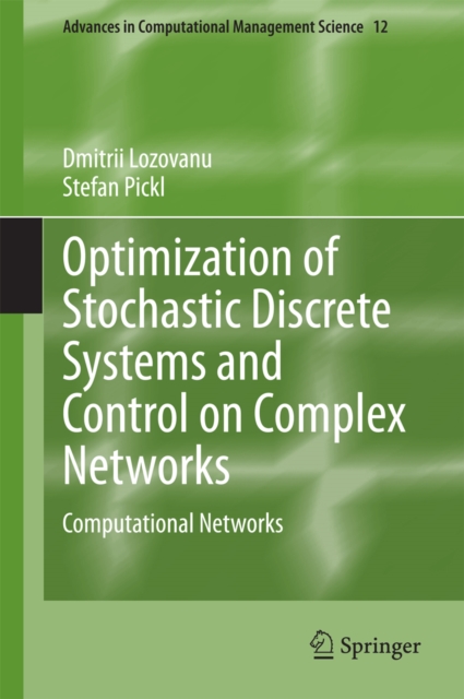 Optimization of Stochastic Discrete Systems and Control on Complex Networks : Computational Networks, PDF eBook