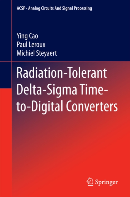 Radiation-Tolerant Delta-Sigma Time-to-Digital Converters, PDF eBook