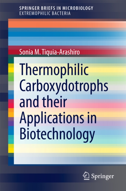 Thermophilic Carboxydotrophs and their Applications in Biotechnology, PDF eBook