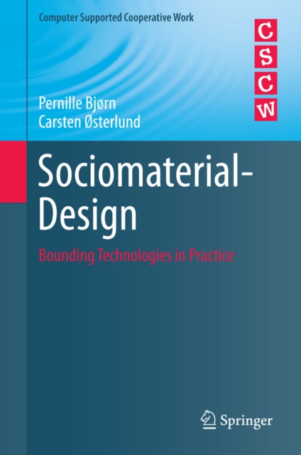 Sociomaterial-Design : Bounding Technologies in Practice, PDF eBook