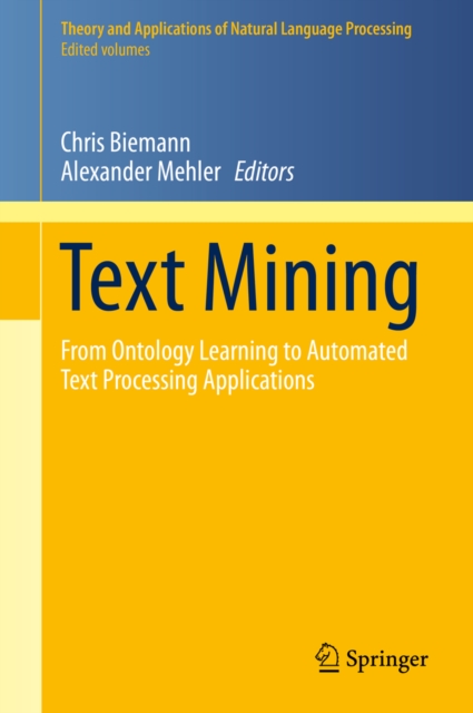Text Mining : From Ontology Learning to Automated Text Processing Applications, PDF eBook