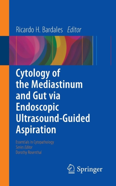 Cytology of the Mediastinum and Gut Via Endoscopic Ultrasound-Guided Aspiration, Paperback / softback Book