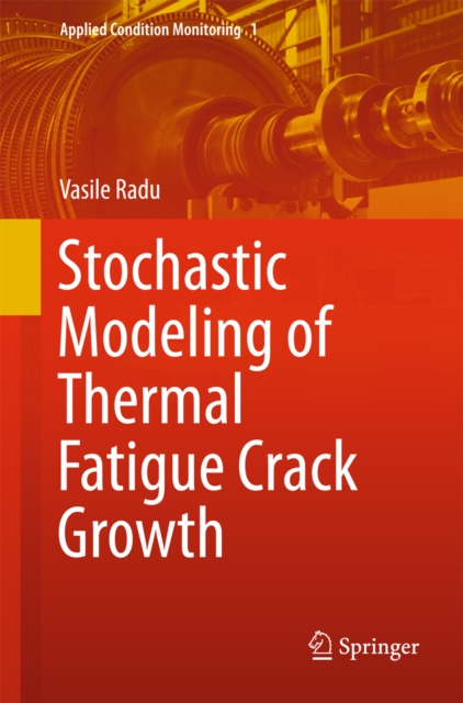 Stochastic Modeling of Thermal Fatigue Crack Growth, PDF eBook