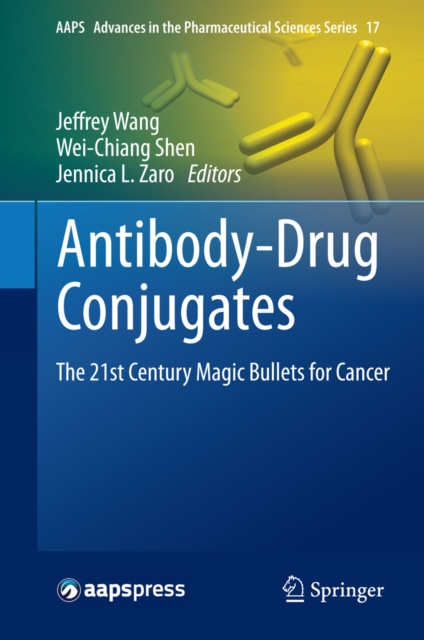 Antibody-Drug Conjugates : The 21st Century Magic Bullets for Cancer, PDF eBook