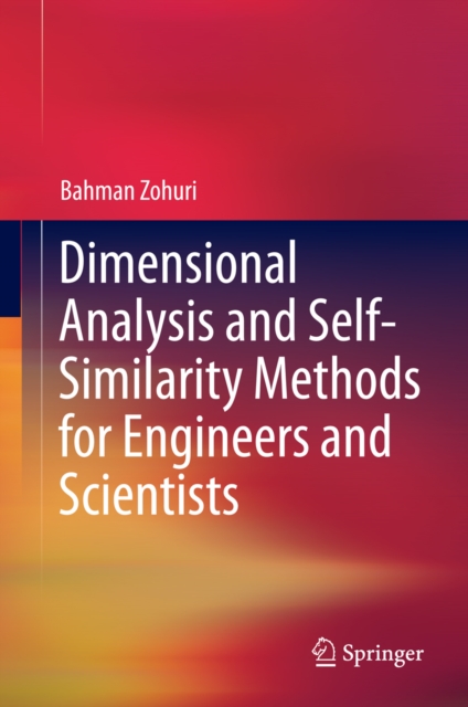 Dimensional Analysis and Self-Similarity Methods for Engineers and Scientists, PDF eBook