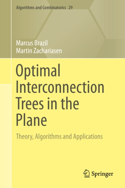 Optimal Interconnection Trees in the Plane : Theory, Algorithms and Applications, PDF eBook
