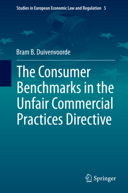 The Consumer Benchmarks in the Unfair Commercial Practices Directive, PDF eBook