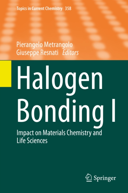 Halogen Bonding I : Impact on Materials Chemistry and Life Sciences, PDF eBook