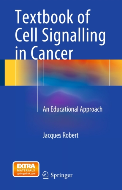 Textbook of Cell Signalling in Cancer : An Educational Approach, PDF eBook