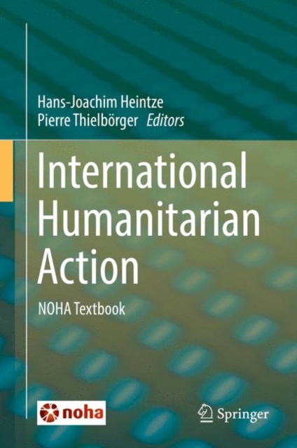 International Humanitarian Action : NOHA Textbook, Hardback Book