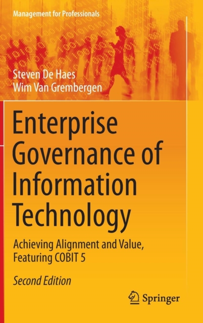 Enterprise Governance of Information Technology : Achieving Alignment and Value, Featuring COBIT 5, Hardback Book