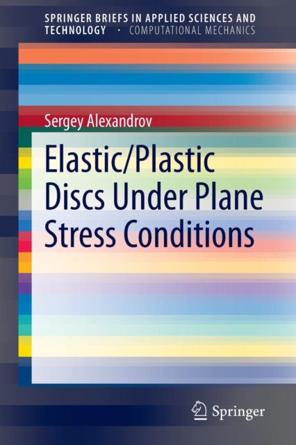 Elastic/Plastic Discs Under Plane Stress Conditions, Paperback / softback Book