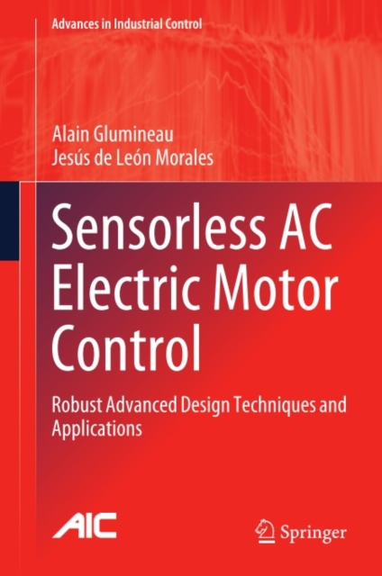Sensorless AC Electric Motor Control : Robust Advanced Design Techniques and Applications, PDF eBook