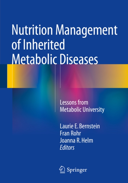 Nutrition Management of Inherited Metabolic Diseases : Lessons from Metabolic University, PDF eBook