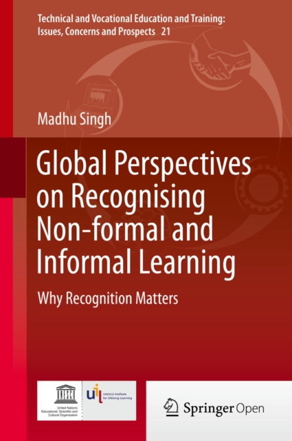 Global Perspectives on Recognising Non-formal and Informal Learning : Why Recognition Matters, EPUB eBook