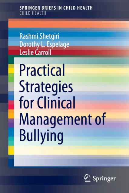Practical Strategies for Clinical Management of Bullying, Paperback / softback Book