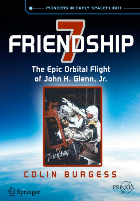 Friendship 7 : The Epic Orbital Flight of John H. Glenn, Jr., PDF eBook