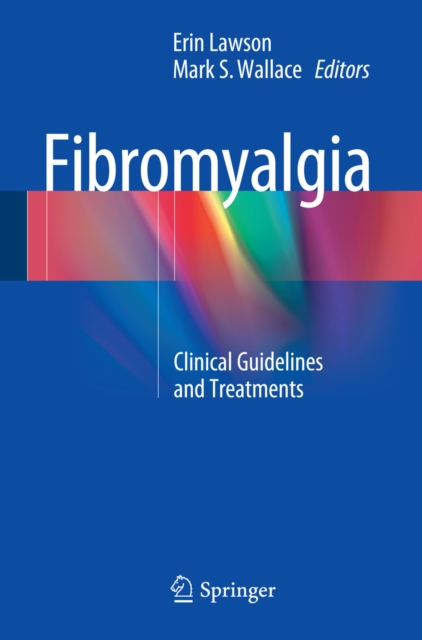 Fibromyalgia : Clinical Guidelines and Treatments, PDF eBook
